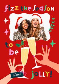 Tap to view Fizz the Season to be Jolly Friend Photo Christmas Card